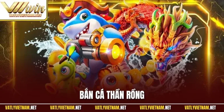 Bắn cá Thần Rồng