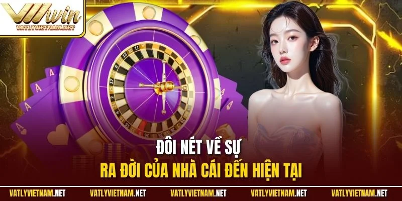 Đôi nét về sự ra đời của VVVWIN đến hiện tại