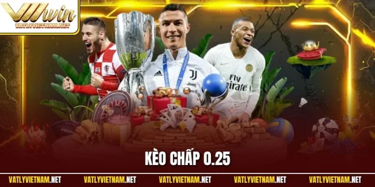 kèo chấp 0.25